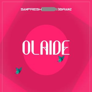 Olaide (feat. 3brainz)