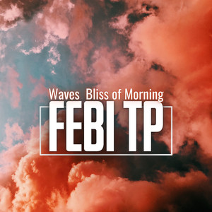 Waves Bliss of Morning