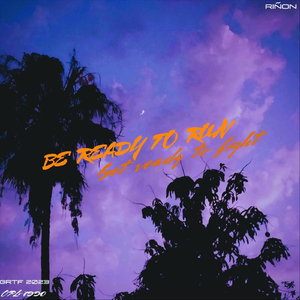 "Be Ready to Run" (Get Ready to Fight)