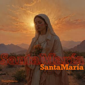 Santa María (Hermosa Flor del Campo #MusicaCatólica)