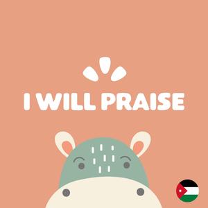 I Will Praise (Arabic) (feat. Eve Halaseh)