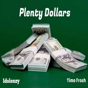 Plenty dollars (feat. Timo frosh)