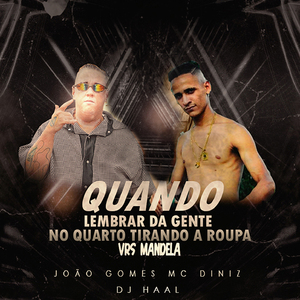 Quando Lembrar da Gente no Quarto Tirando a Roupa- Mandelão