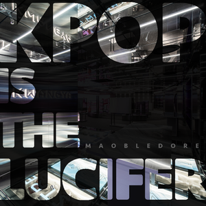 K-Pop is the LUCIFER