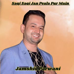 Saqi Saqi Jan Peala Pur Main
