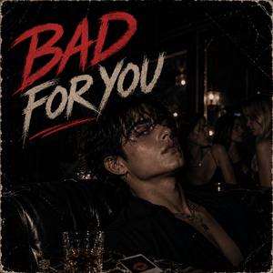 Bad for you
