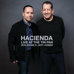 Hacienda (LIVE at the Tin Pan) (feat. Jeff Lorber) (Live)