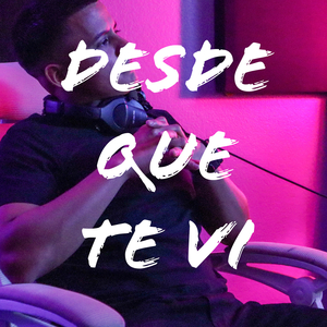 Desde Que Te Vi