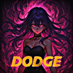DODGE (Slowed)