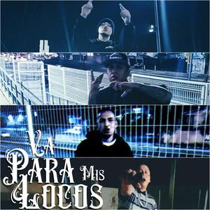 Va Para Mis Locos (feat. King Kaser, Tiba Lokote & Soel Assasin)