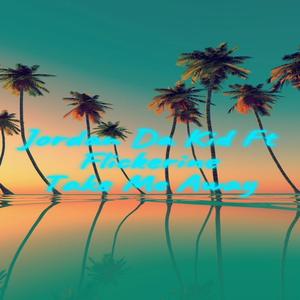 Take Me Away (feat. Flickerine)