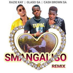Smangaliso (feat. Razie Kay) (Remix)