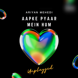 Aapke Pyaar Mein Hum (Unplugged)