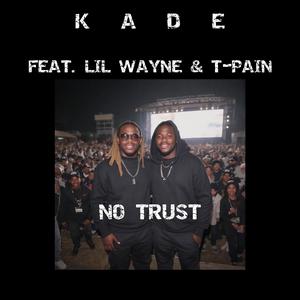 No Trust (feat. Lil Wayne & T-Pain)