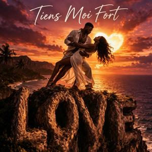 TIENS MOI FORT (ZOUK)