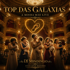 Top Das Galáxias A Minha Mãe (Live)