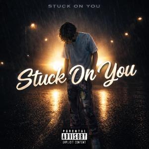 Stuck On You