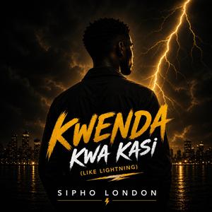 Kwenda Kwa Kasi (Like Lightning)