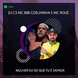 Eu sei que tu é safada (feat. Mc Bibi Coelhinha & Mc Rogê) (Versão Piseiro)