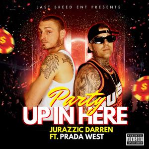 Party Up In Here (feat. Prada West)