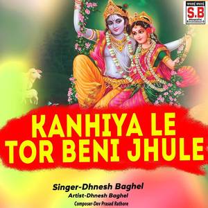 Kanhiya Le Tor Beni Jhule
