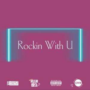 Rockin With U