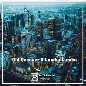 Old Uncover X Lumba Lumba (Remix)