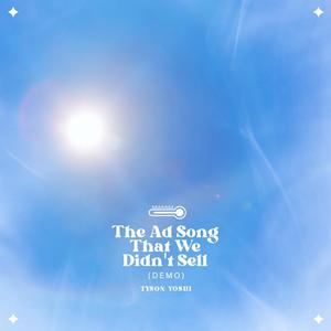 The Ad Song That We Didn't Sell (DEMO)
