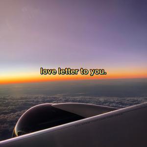 Love Letter To You (feat. Kev Sav)