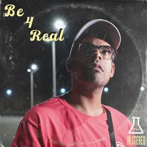 Be 4 Real (feat. KiddCooleeFlyin)