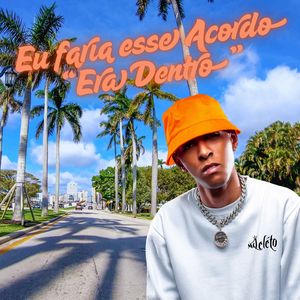 Eu faria esse Acordo, Era Dentro