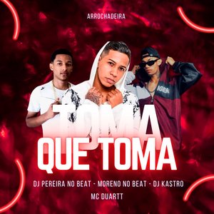 Toma Que Toma (feat. MC Duartt)