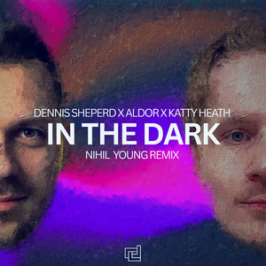 In The Dark (Nihil Young Extended Remix)