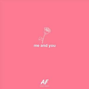 me and you