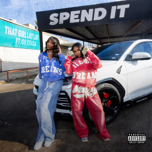 Spend It (feat. OK Kyasia)