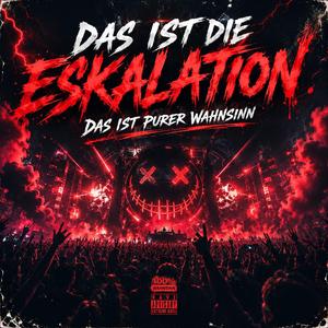 Das ist die Eskalation