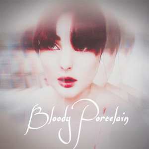 Bloody Porcelain
