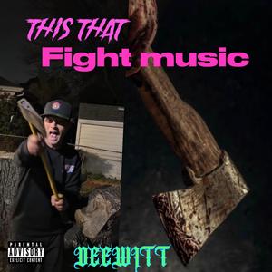 This that fight music