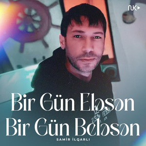 Bir Gün Eləsən Bir Gün beləsən