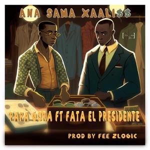 Ana Sama Xaali$$ (feat. Fata El Presidente)