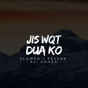 Jis Wqt Dua Ko Lofi