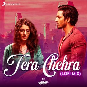Tera Chehra (Lofi Mix)