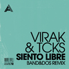 Virak - Siento Libre (Band&dos Remix) (Extended Mix)