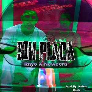 SIN PLACA (feat. Rayo 91)