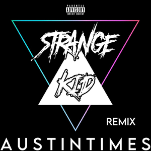 Strange Kid (Remix)