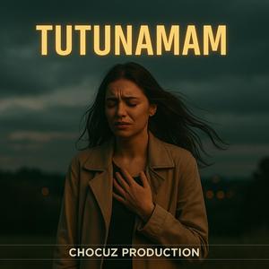 Tutunamam