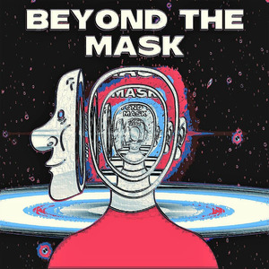 Beyond the Mask