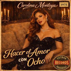 Hacer el Amor con Ocho (feat. Carolina Montoya)