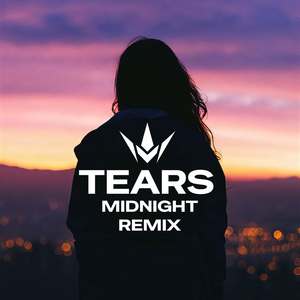 Tears (Midnight Remix)