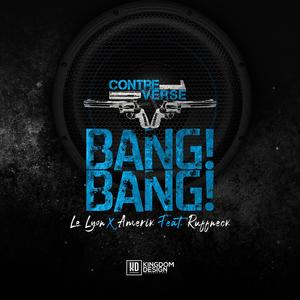 BANG! BANG! (feat. Amerik & Ruffneck)